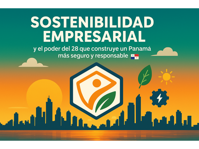 Sostenibilidad empresarial y el poder del 28 que construye una Panamá más segura ✨